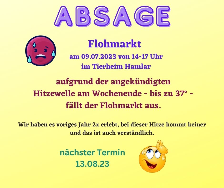 Absage des Flohmarkts im Tierheim Hamlar am 09. Juli 2023